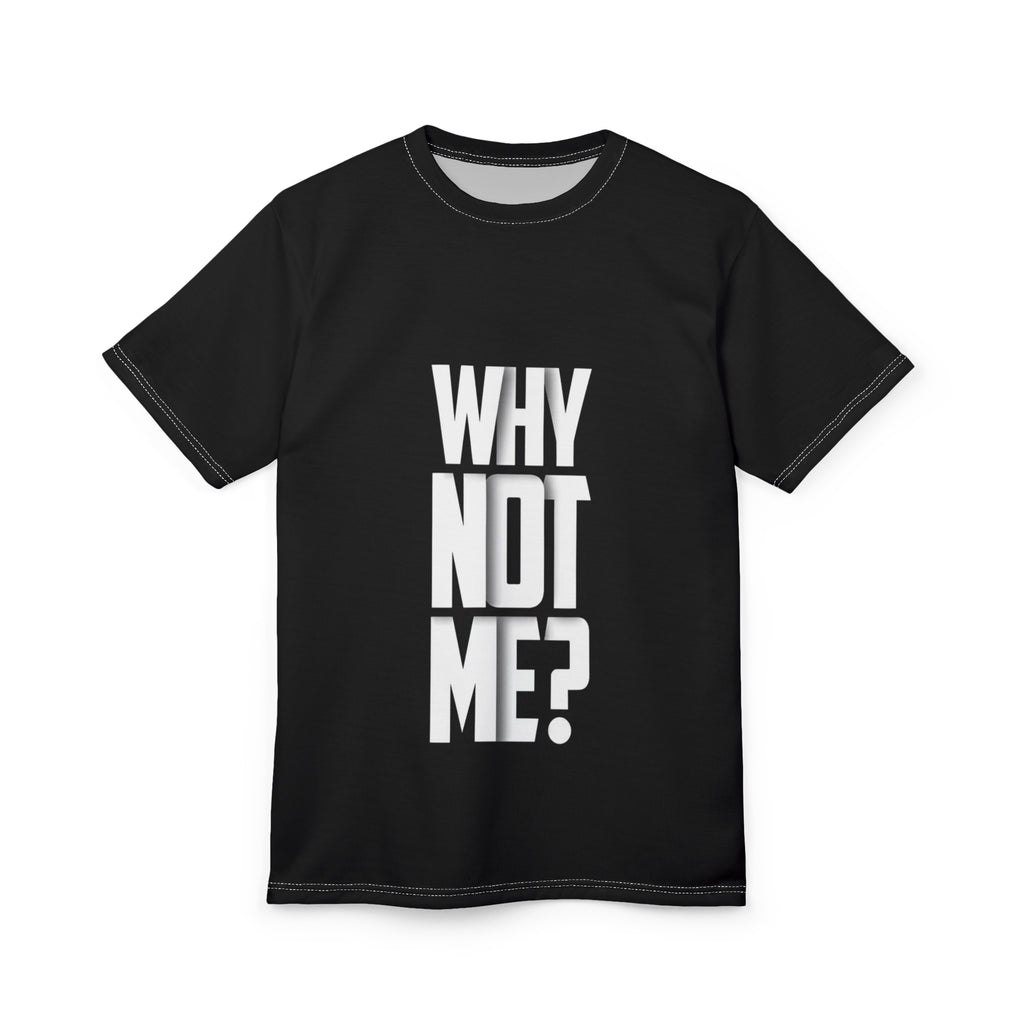 Why Not Me? Tee — Bold Vertical Graphic Motivational T‑Shirt