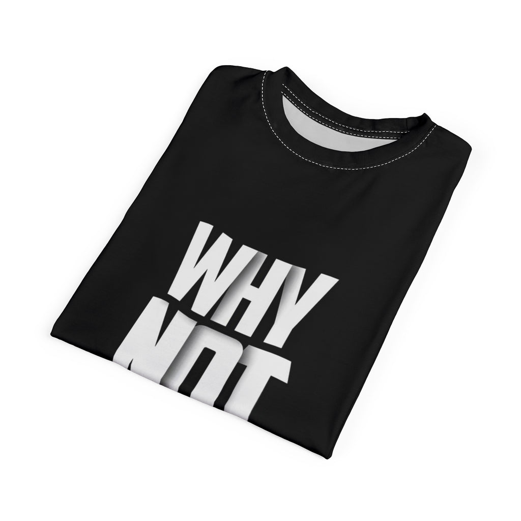 Why Not Me? Tee — Bold Vertical Graphic Motivational T‑Shirt