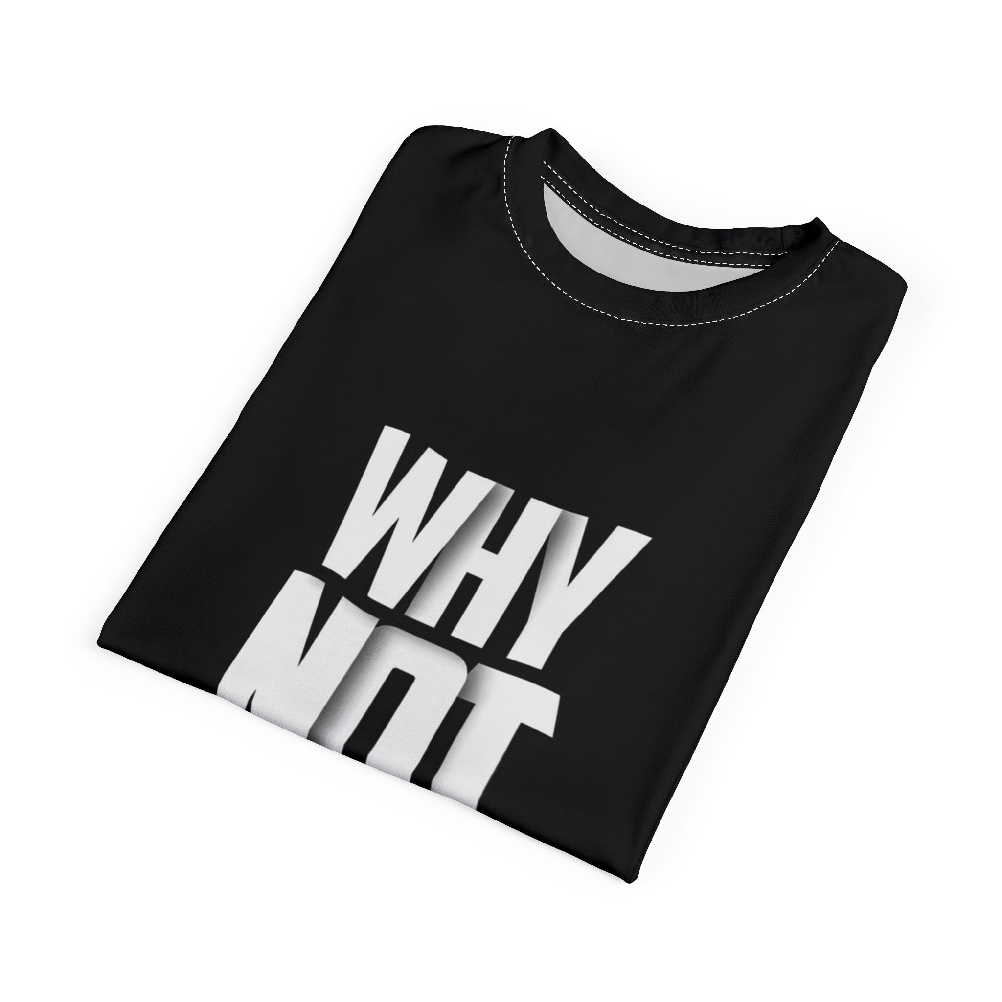 Why Not Me? Tee — Bold Vertical Graphic Motivational T‑Shirt